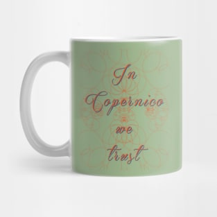 In science we trust (Copernico) Mug